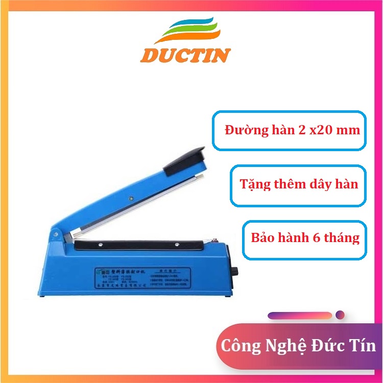 Máy hàn miệng túi 20 cm Đức Tín dập tay dán ép bọc túi nilon dài 20 cm nhanh, đường hàn chắc chắn