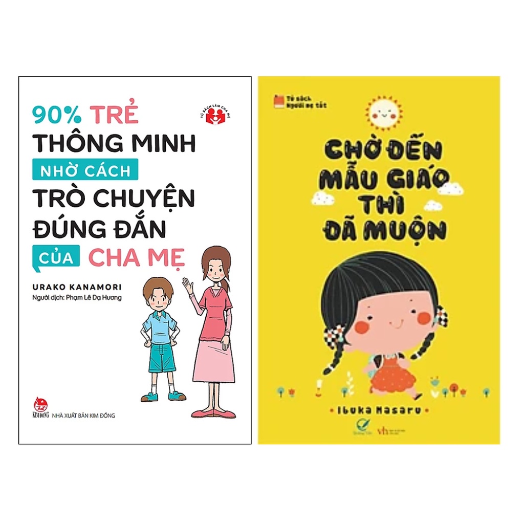 Sách Combo 2Q 90% Trẻ Thông Minh Nhờ Cách Trò Chuyện Đúng Đắn Của Cha Mẹ  +  Chờ Đến Mẫu Giáo Thì Đã Muộn