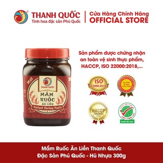 Mắm ruốc ăn liền Phú Quốc - Thanh Quốc, hũ nhựa 300g