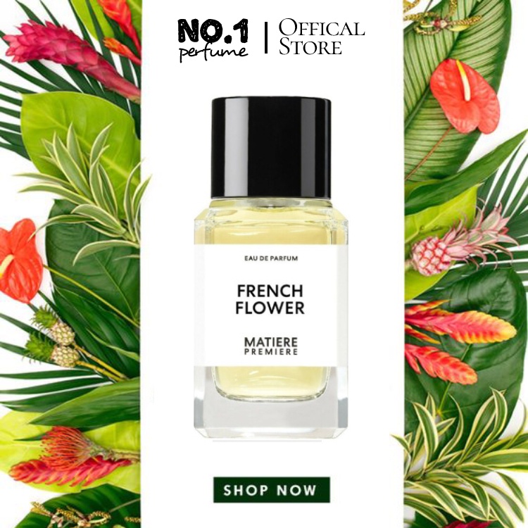 Nước hoa FRENCH FLOWER - MATIÈRE PREMIÈRE EDP - #🄽🄾.🄸
