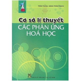 Sách - cơ sở lí thuyết các phản ứng hóa học