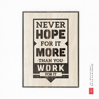 Tranh treo văn phòng tiếng anh SAN-TR17 “never hope for it more than you work for it”