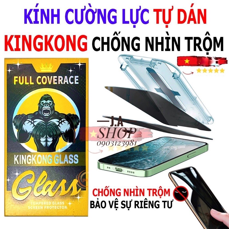 Cường Lực KinhKong Tự Dán CHỐNG NHÌN TRỘM, Full Màn Hình Cho Diện Thoại Từ X Đến 14 Promax (JA Shop)