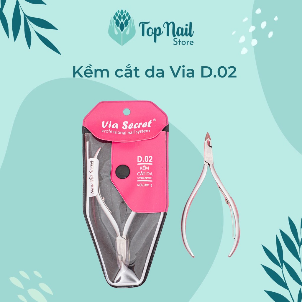 Kềm Cắt Da D.02 Via - Sắc bén - Topnail
