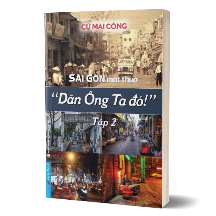 Sách - Sài Gòn Một Thuở &quot;Dân Ông Tạ Đó!&quot; - Tập 2