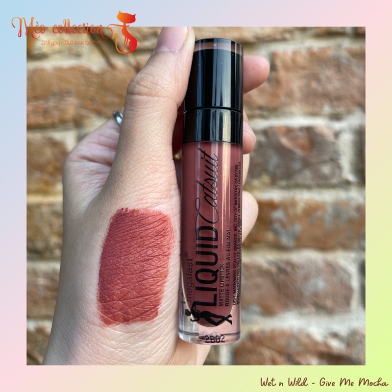 Son kem Wet n Wild Liquid Catsuit Matte Lipstick màu Give Me Mocha