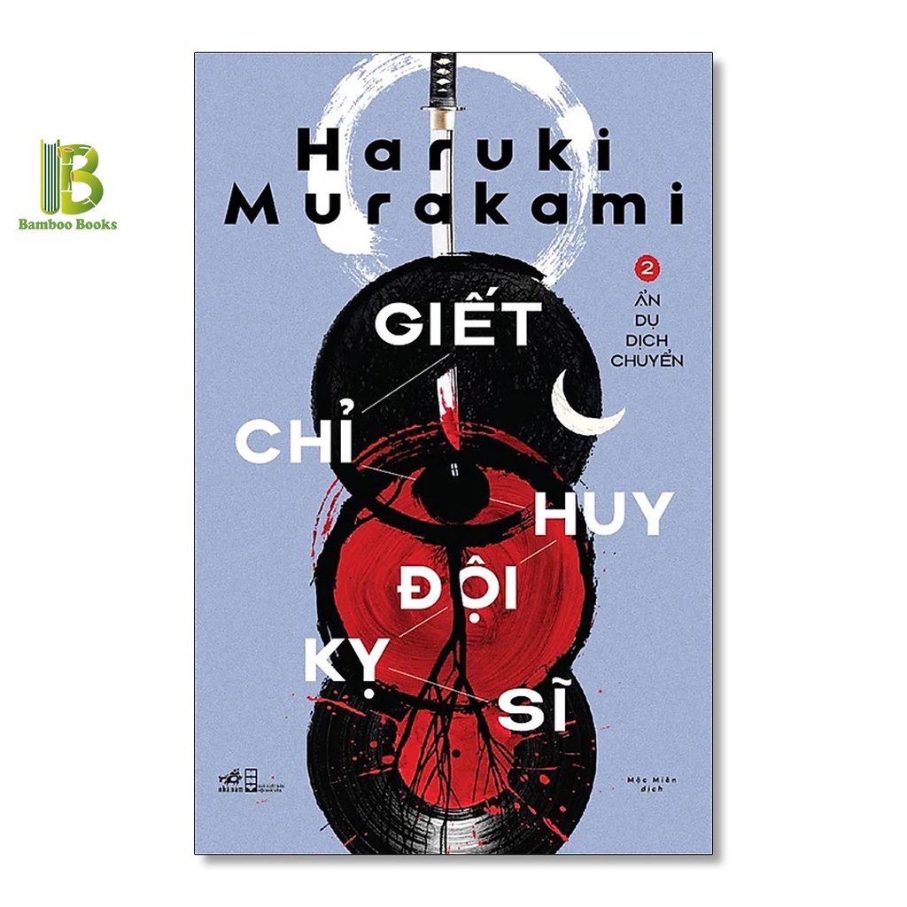 Sách - Combo Giết Chỉ Huy Đội Kỵ Sĩ - Full 2 Tập - Haruki Murakami - Nhã Nam
