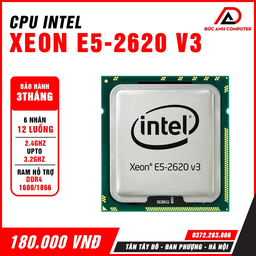CPU Intel Xeon E5 2620 V3 6 nhân 12 luồng 2.4ghz upto 3.2ghz SK 2011 -V3 DDR 4