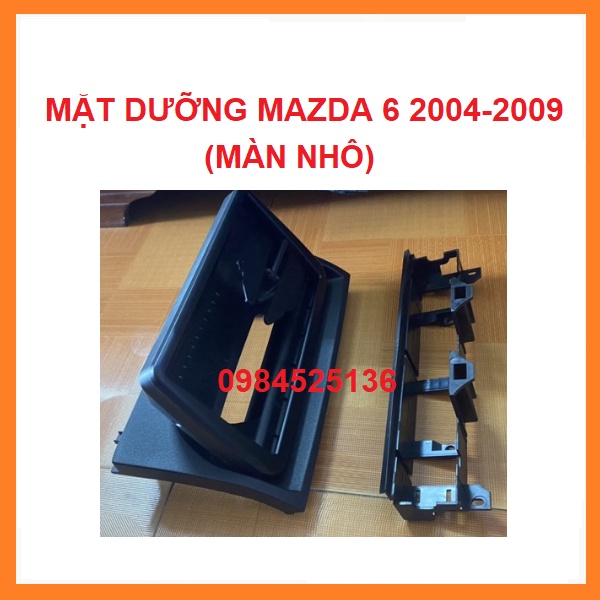 MẶT DƯỠNG  GIẮC ZIN cho xe MAZDA 6 2004-2009,Khung dưỡng lắp màn hình androi cho xe MAZDA, Mặt nạ taplo oto