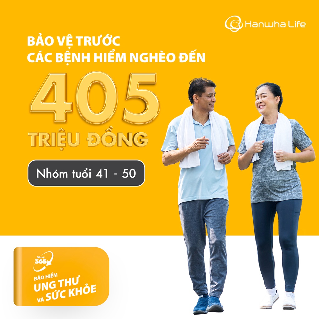 Hanwha Life Việt Nam - Bảo Vệ 365 - Bảo Hiểm Ung Thư Và Sức Khỏe [Nhóm tuổi 41 - 50]