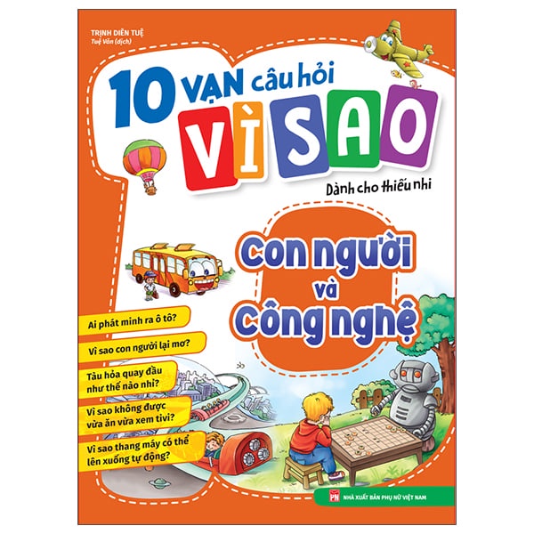 Sách - 10 vạn câu hỏi vì sao dành cho thiếu nhi - Con người và công nghệ