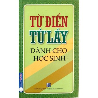 Sách - Từ điển từ láy dành cho học sinh - NXB Từ điển Bách Khoa