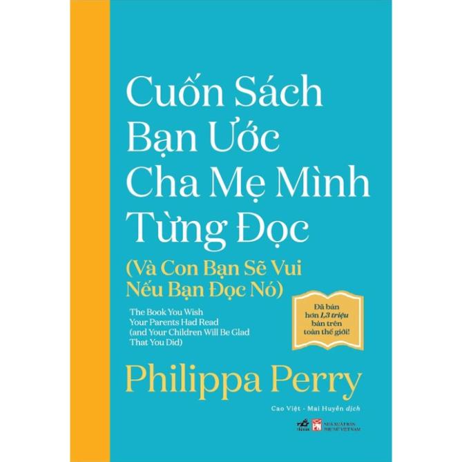 Sách - Cuốn sách bạn ước cha mẹ mình từng đọc (Và con bạn sẽ vui nếu bạn đọc nó) - Nhã Nam