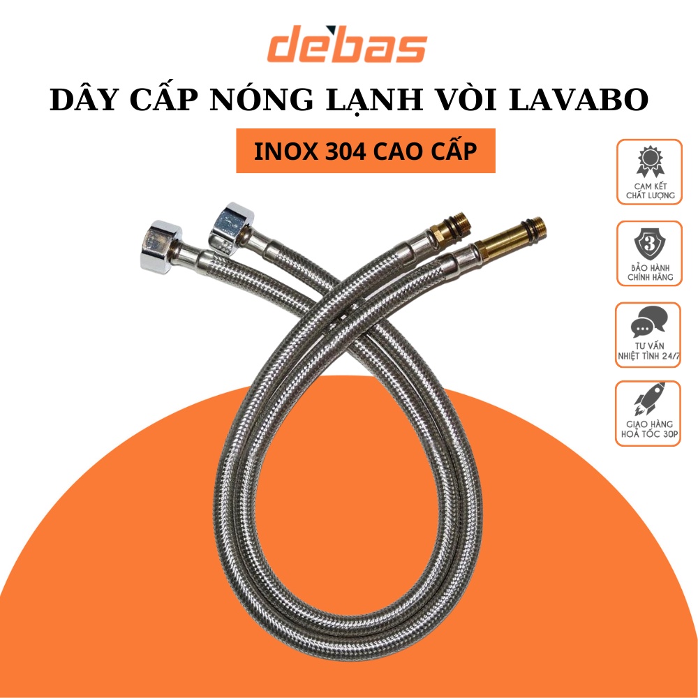 Dây Cấp Nước INOX304 Chuẩn Xịn, Ốc Đồng Mạ Xi Siêu Bền Cho Vòi Lavabo 1 Lỗ Vòi Chậu 2 Chân DEBAS