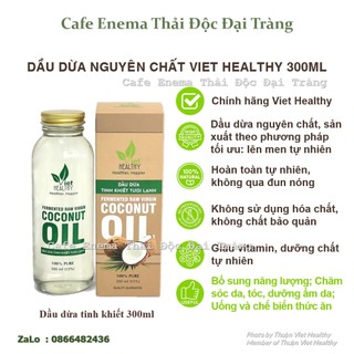 Dầu dừa nguyên chất viet healthy 300ml dầu dừa tinh khiết lên men tự nhiên việt healthy raw coconut oil viethealthy