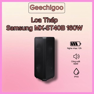 Loa tháp samsung mx-st40b 160w hàng chính hãng bảo hành 12 tháng