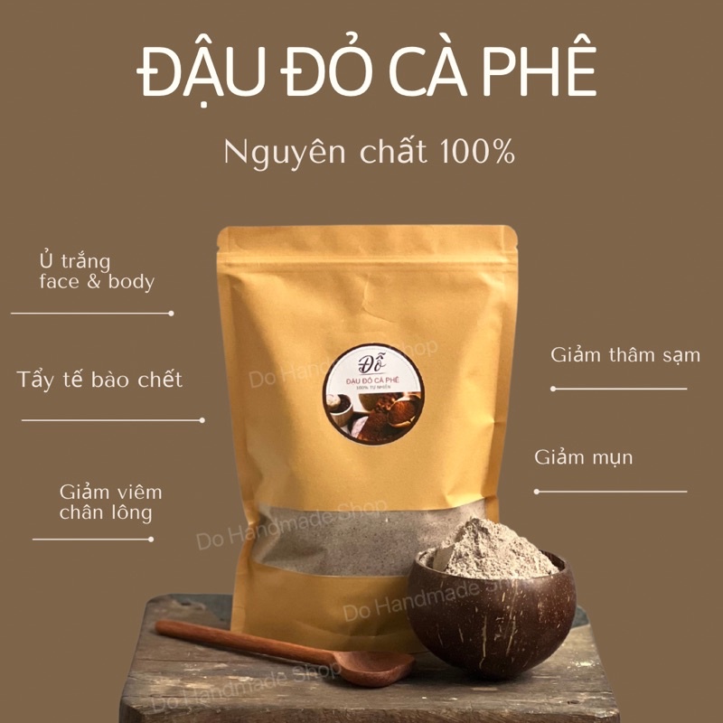 500G ; 1Kg Bột đậu đỏ cà phê ủ trắng da body , face , giảm thâm sạm và mụn , tẩy tế bào chết Đỗ Shop