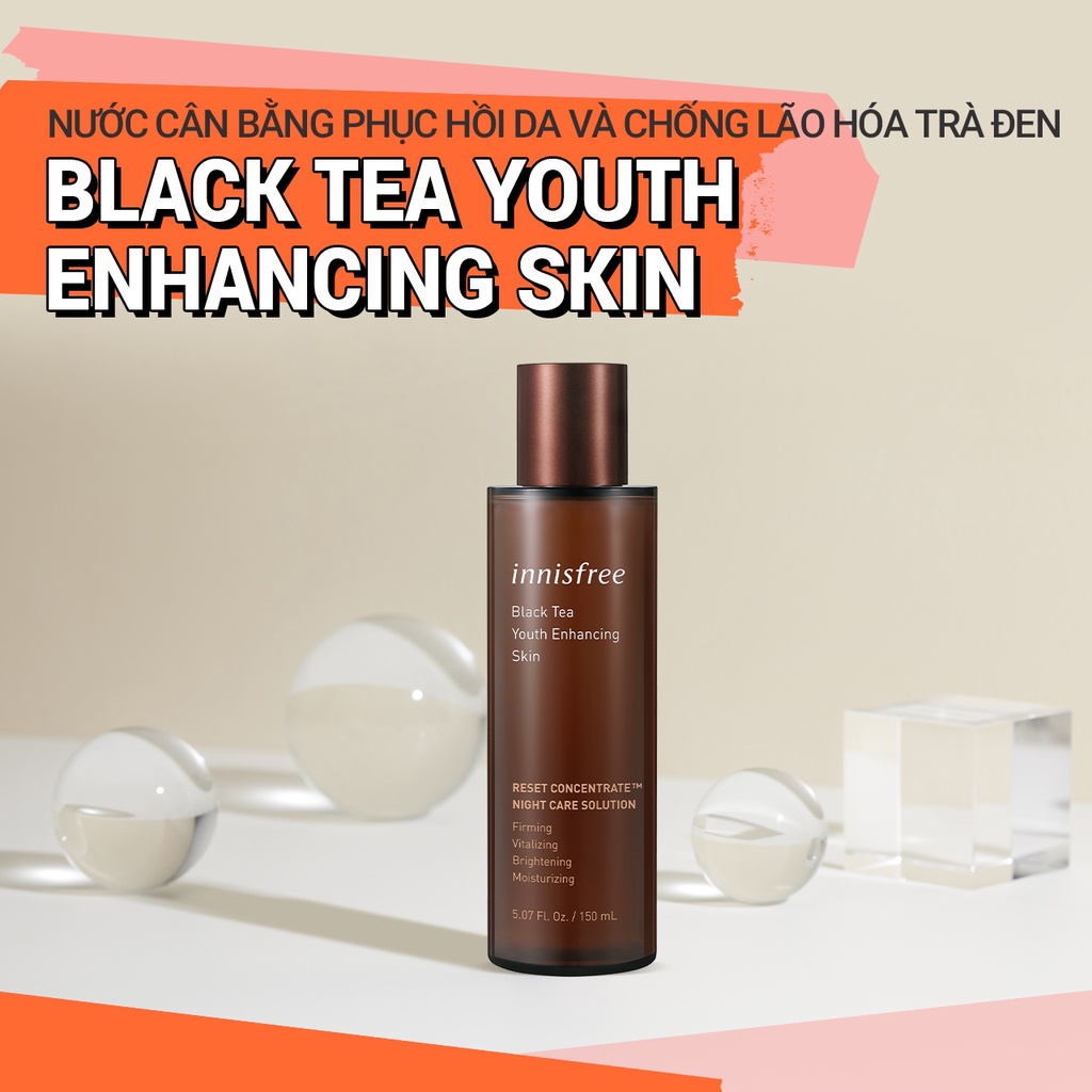 Nước cân bằng dưỡng ẩm ngăn ngừa lão hóa từ trà đen innisfree Black Tea Youth Enhancing Skin 150 mL