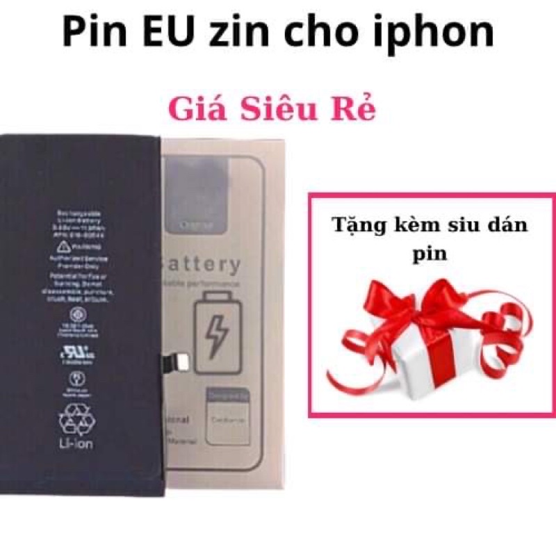 Pin EU Zin Cho IP 5/ 5s/ 5c/ 5se/ 6/ 6p/ 6s/ 6sp/ 7/ 7p/ 8/ 8p Mới 100% Bảo Hành 12 Tháng Tặng Kèm Siu Dán