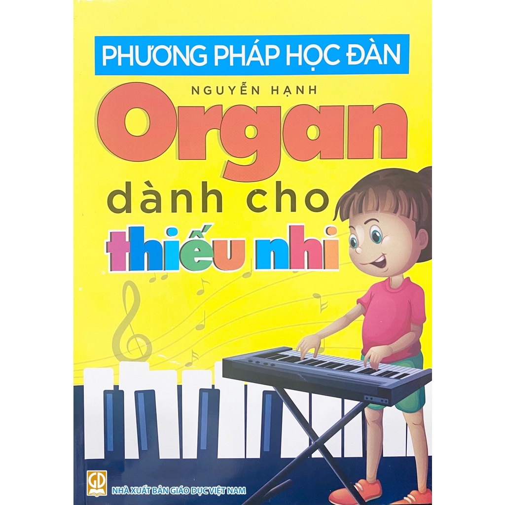 Sách - Phương pháp học đàn Organ dành cho thiếu nhi