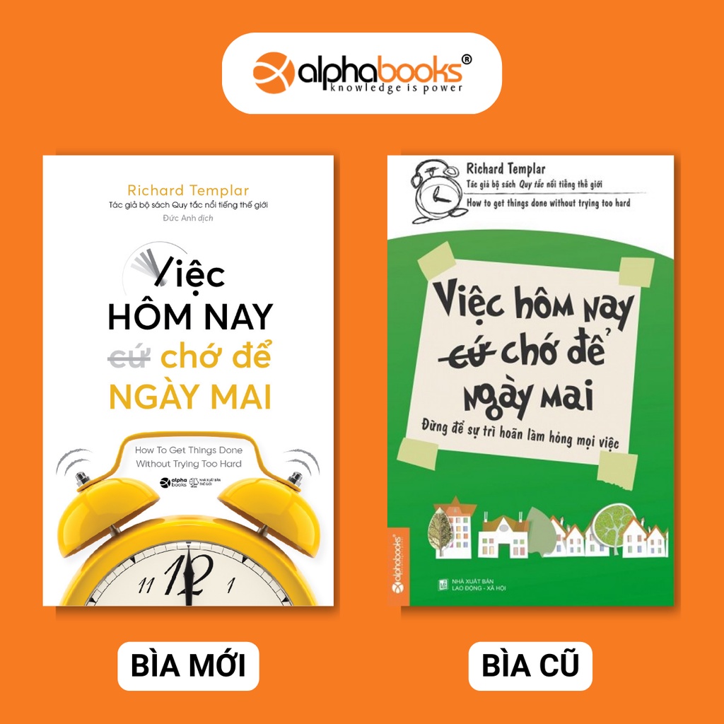 Sách - Việc hôm nay chớ để ngày mai – Đừng để sự trì hoãn làm hỏng mọi việc (Richard Templar)