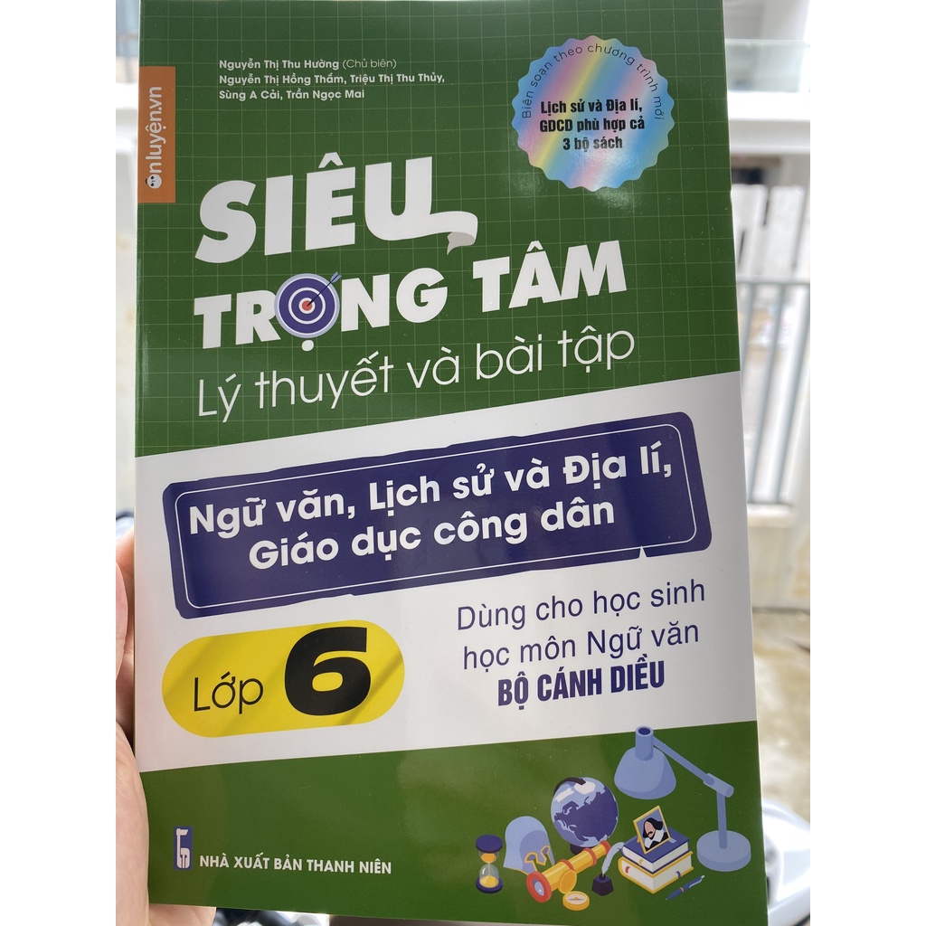 [Lớp 6 bộ Cánh diều] Sách Siêu trọng tâm lớp 6 môn Văn, Sử, Địa, GDCD bộ Cánh diều (Nhà sách Ôn luyện)