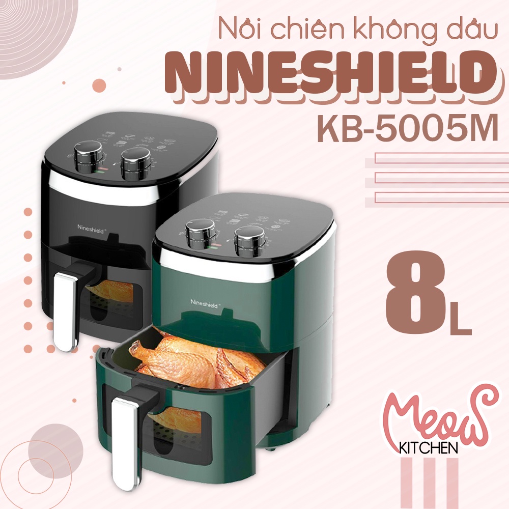 Nồi chiên không dầu Nineshield 8 lít KB-5005M - Nồi chiên 8L - Bản có kính - Lò nướng đối lưu - Nồi chiên Nine shield