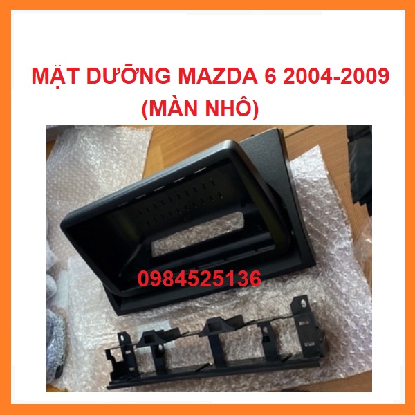 MẶT DƯỠNG  GIẮC ZIN cho xe MAZDA 6 2004-2009,Khung dưỡng lắp màn hình androi cho xe MAZDA, Mặt nạ taplo oto