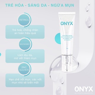 Kem Dưỡng Dành Cho Da Mụn ONYX