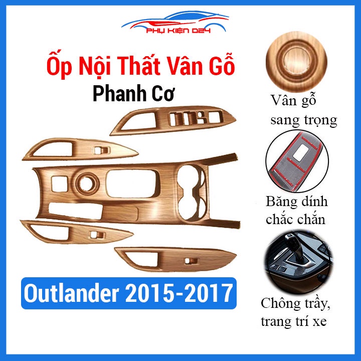 Ốp nội thất Outlander 2015-2016-2017 vân gỗ bảo vệ chống trầy xước và làm đẹp xe
