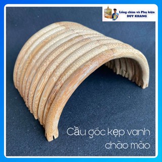  Cầu góc tre lồng chim chào mào cầu góc bán nguyệt kẹp vanh  1 cái  - phụ kiện lồng chim DUY KHANG 