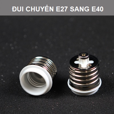 Đui đèn chuyển đổi từ E40 sang E27