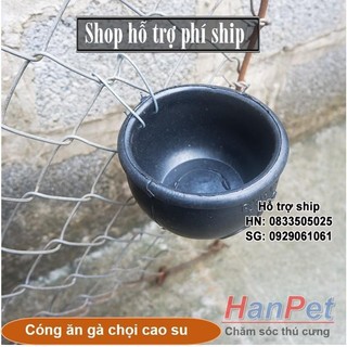 Hỗ trợ Ship-  -Cóng gà chọi bằng cao su siêu bền (hanpet cong040) máng ăn gia cầm hình tròn có móc treo chuồng - (12x10c