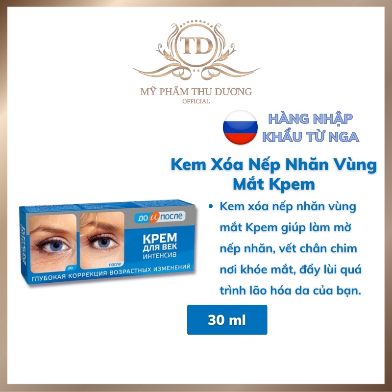 Kem Xóa Nếp Nhăn Vùng Mắt, dưỡng mắt Kpem Của Nga 30ml - Giảm Vết Chân Chim, Quầng Thâm Nhanh Chóng-TD
