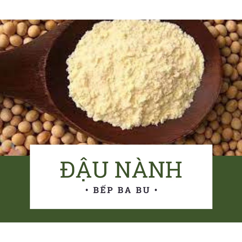 (Bột/Nguyên hạt) đậu nành làm sữa - giống thuần chủng Bếp Ba Bu