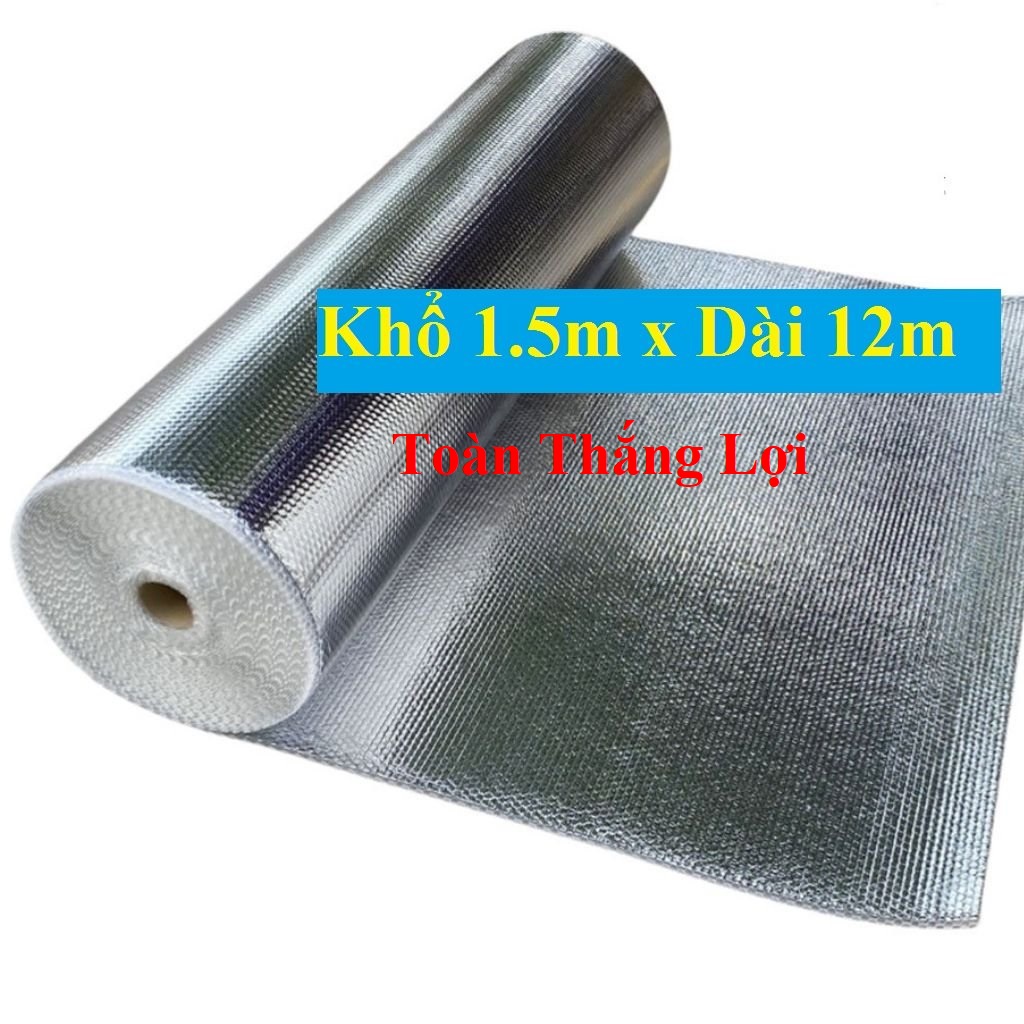 (Khổ cao 1.5m x Dài 12m) Tấm cách nhiệt chống nóng 2 lớp mặt bạc, túi khí cách nhiệt chống nóng mái nhà mái tôn