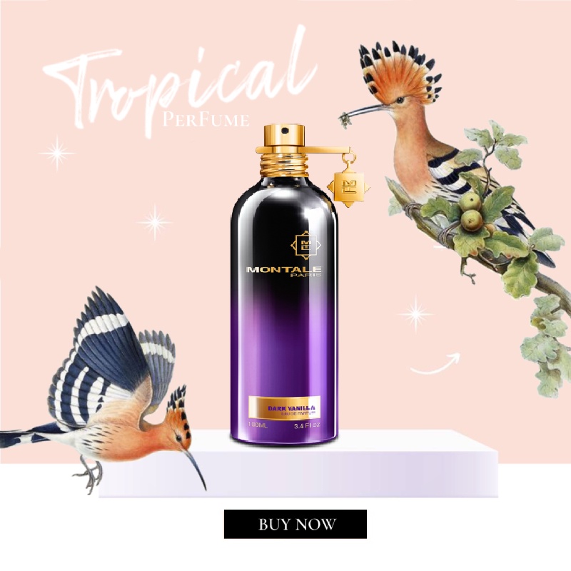 [𝕥𝕣𝕠𝕡𝕚𝕔𝕒𝕝] Nước hoa Montale Dark Vanilla EDP 10ml ®️