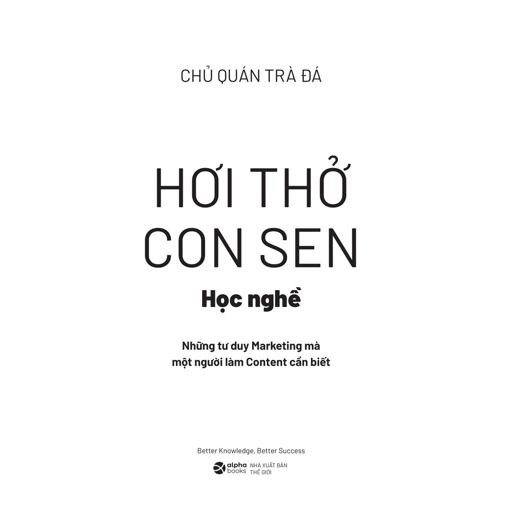 Sách> Hơi Thở Con Sen/Content: Học Nghề/Làm Nghề (Những Tư Duy Marketing/Kinh Nghiệm Giúp Bạn Sống Tốt Với Nghề Content)