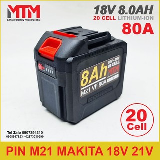 Pin chân phổ thông m21 makita vf hukan 18v 21v 8.0ah 20 cell