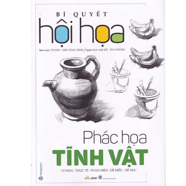 Sách - Bí Quyết Hội Họa - Phác Họa Tĩnh Vật