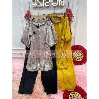 ( 60-90KG ) SET ĐỒ LAM LỤA GẤM BIGSIZE VƯƠNG NGỌC HÂN