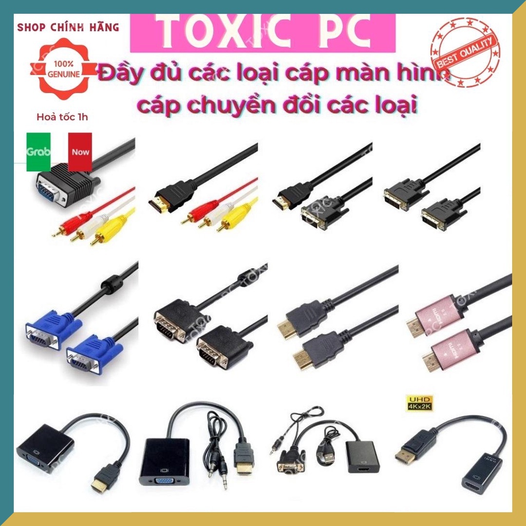 Các loại cáp màn hình VGA, HDMI, DVI, DP, Cáp chuyển HDMI to VGA, Displayport, DVI, HDMI