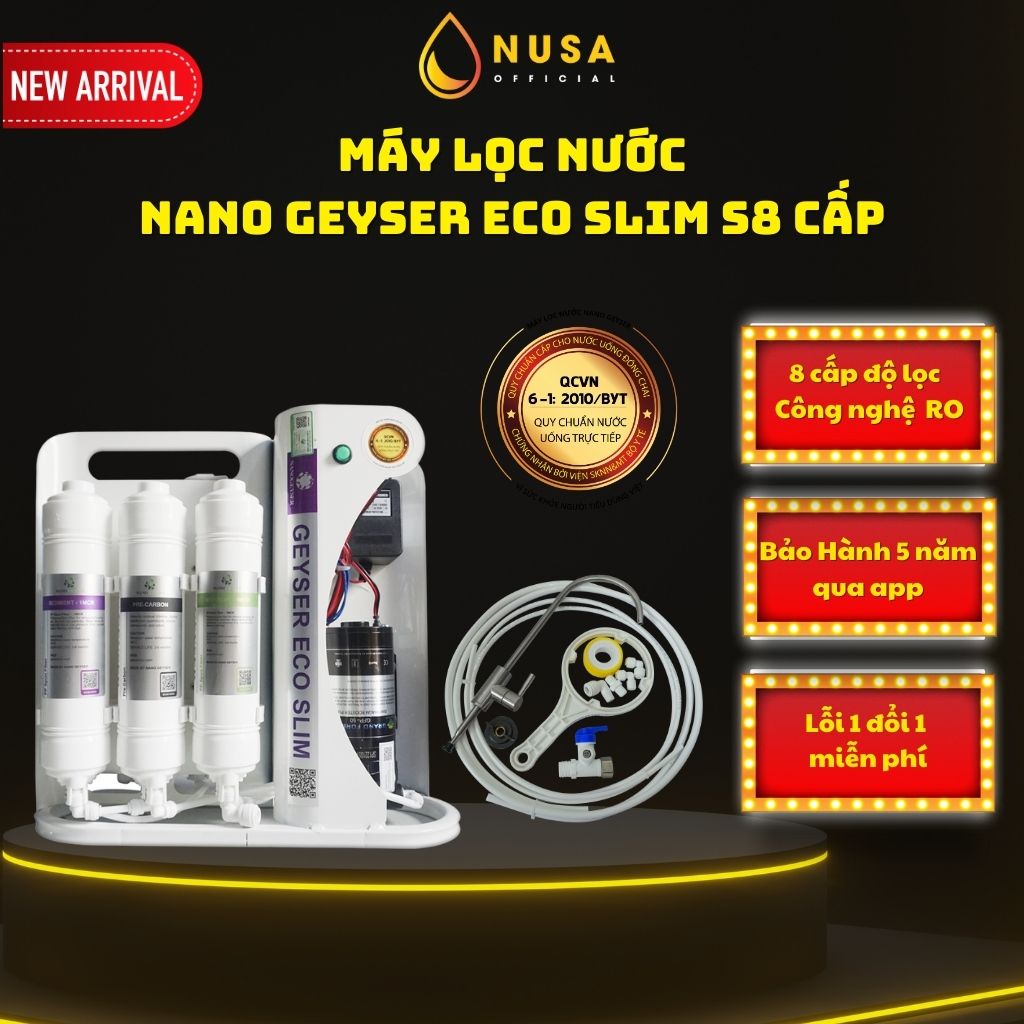 máy lọc nước 8 lõi Nano Geyser SLIM S8 - Hàng chính hãng - Giúp lọc Tất CẢ nguồn nước Bảo Hành 5 năm