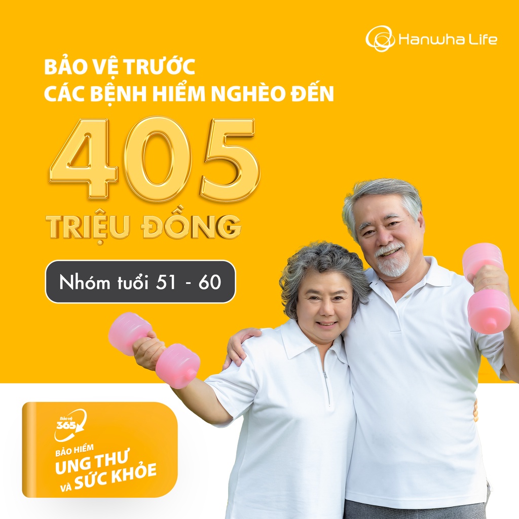 Hanwha Life Việt Nam - Bảo Vệ 365 - Bảo Hiểm Ung Thư Và Sức Khỏe [Nhóm tuổi 51 - 60]