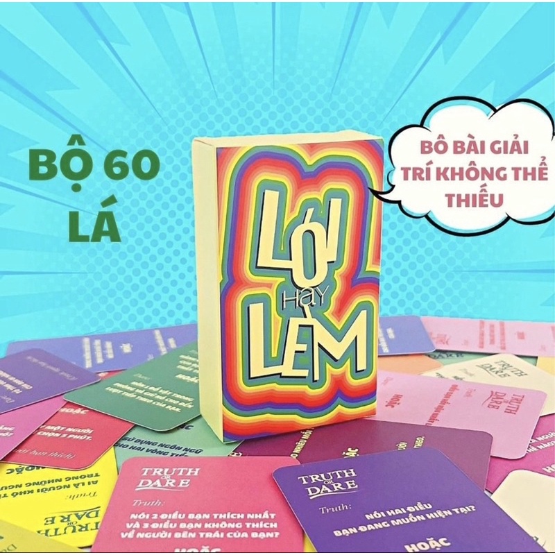 Bộ Lói hay Lèm 60 Lá -Truth or Dare Việt Hóa Drinking Game Mang đến sự thú vị, tạo cơ hội tìm hiểu và gắn kết tình bạn