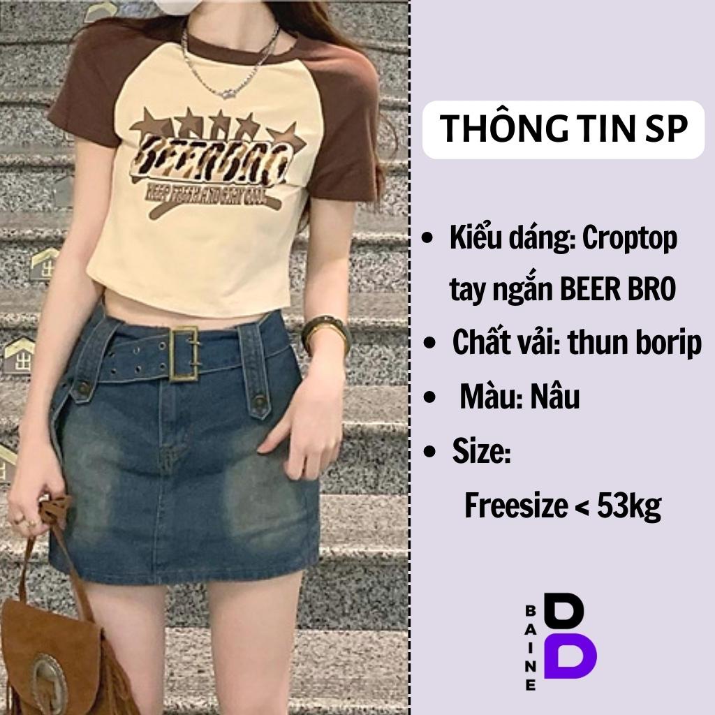 Áo Croptop Cổ Tròn Tay Ngắn BEER BRO Chất Thun Borip Kiểu Sexy Nữ, Áo Thun Ôm Body In Hoạ Tiết Đẹp Tôn Dáng BAINE