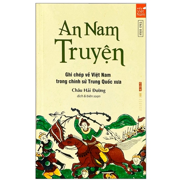 Sách An Nam Truyện - Ghi Chép Về Việt Nam Trong Chính Sử Trung Quốc Xưa (Tái Bản)