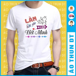 Áo nhóm - Làm hết sức - Chơi hết mình