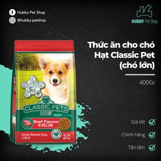 Thức ăn hạt Classic Pet Adult vị Bò cho chó gói 400gr, hạt classic pet cho chó trưởng thành Hubby Pet Shop