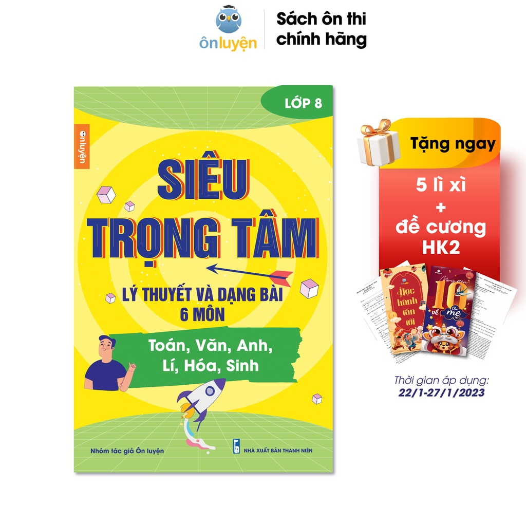 Lớp 8 - Sách Siêu trọng tâm 6 môn Toán Văn Anh Lí Hóa Sinh tổng hợp kiến thức và dạng bài trọng tâm - Nhà sách Ôn luyện